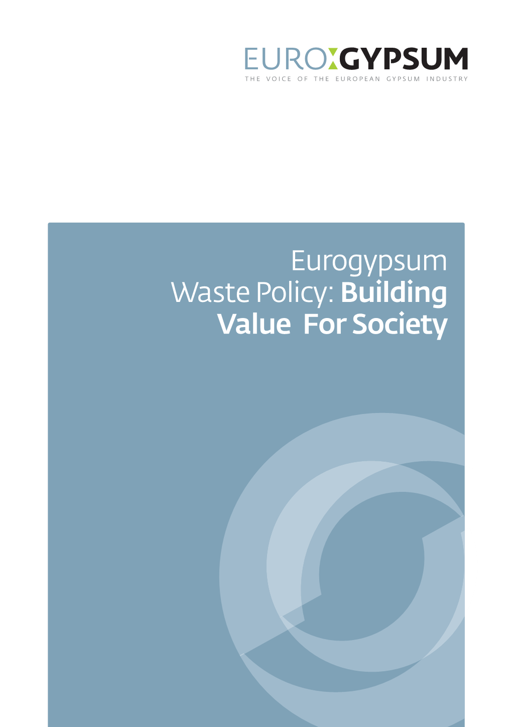 Eurogypsum Waste Policy: Building Value for Society