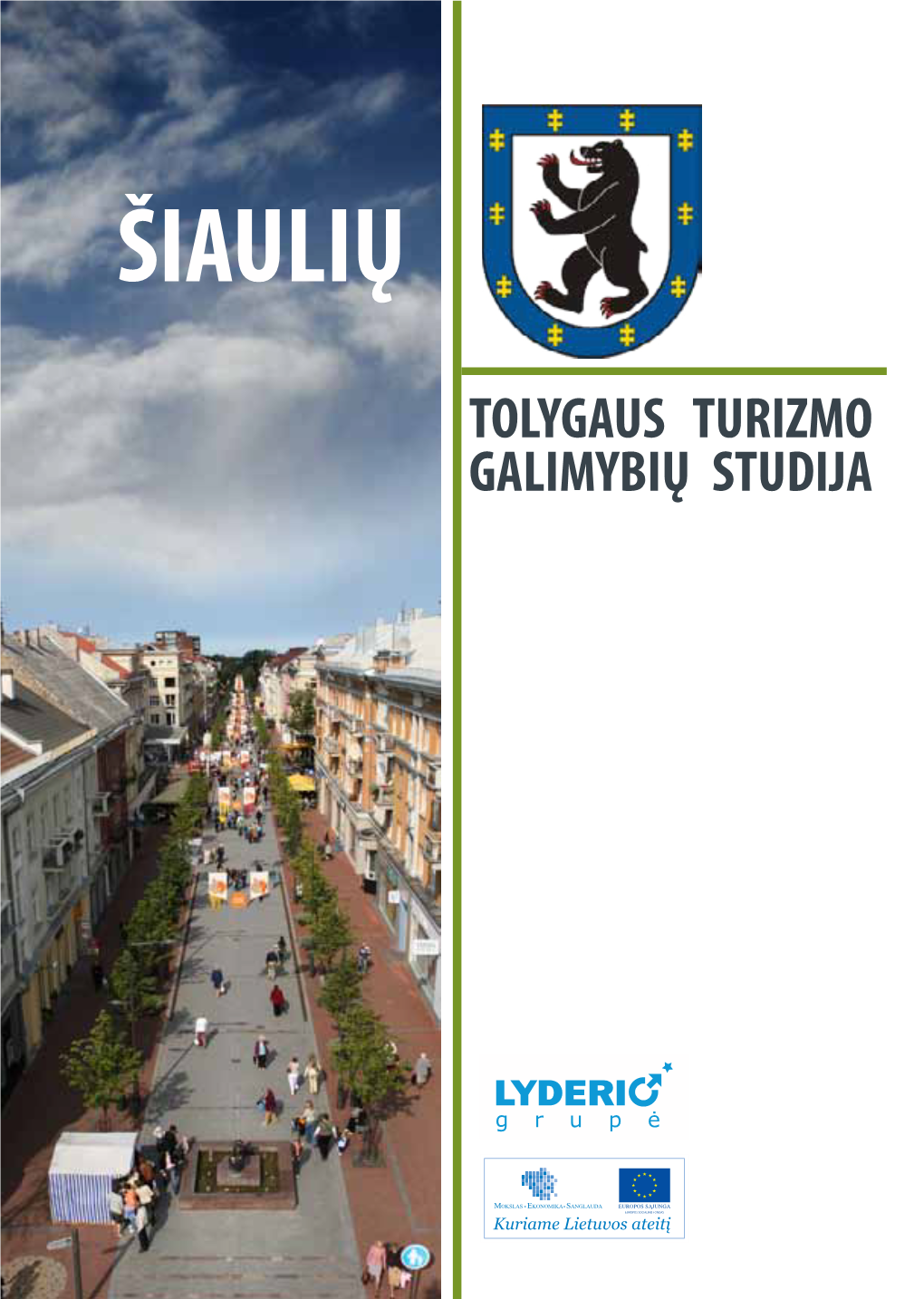 Tolygaus Turizmo Galimybių Studija Šiaulių Tolygaus Turizmo Galimybių Studija