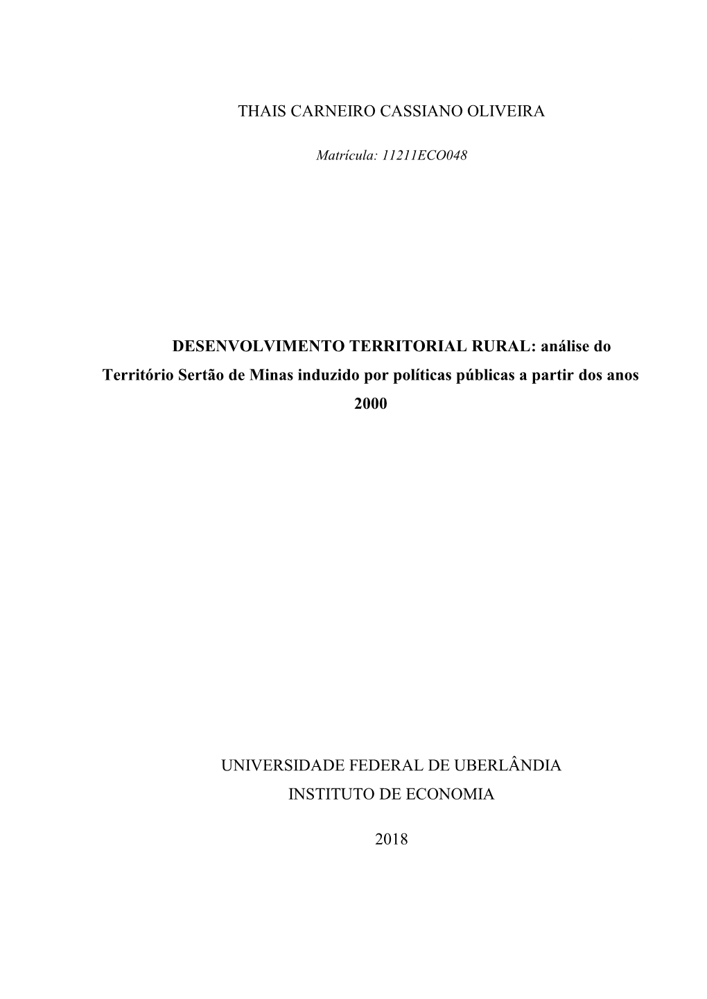 THAIS CARNEIRO CASSIANO OLIVEIRA DESENVOLVIMENTO TERRITORIAL RURAL: Análise Do Território Sertão De Minas Induzido Por Polít