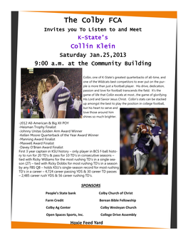 The Colby FCA Invites You to Listen to and Meet K-State’S Collin Klein Saturday Jan.25,2013 9:00 A.M