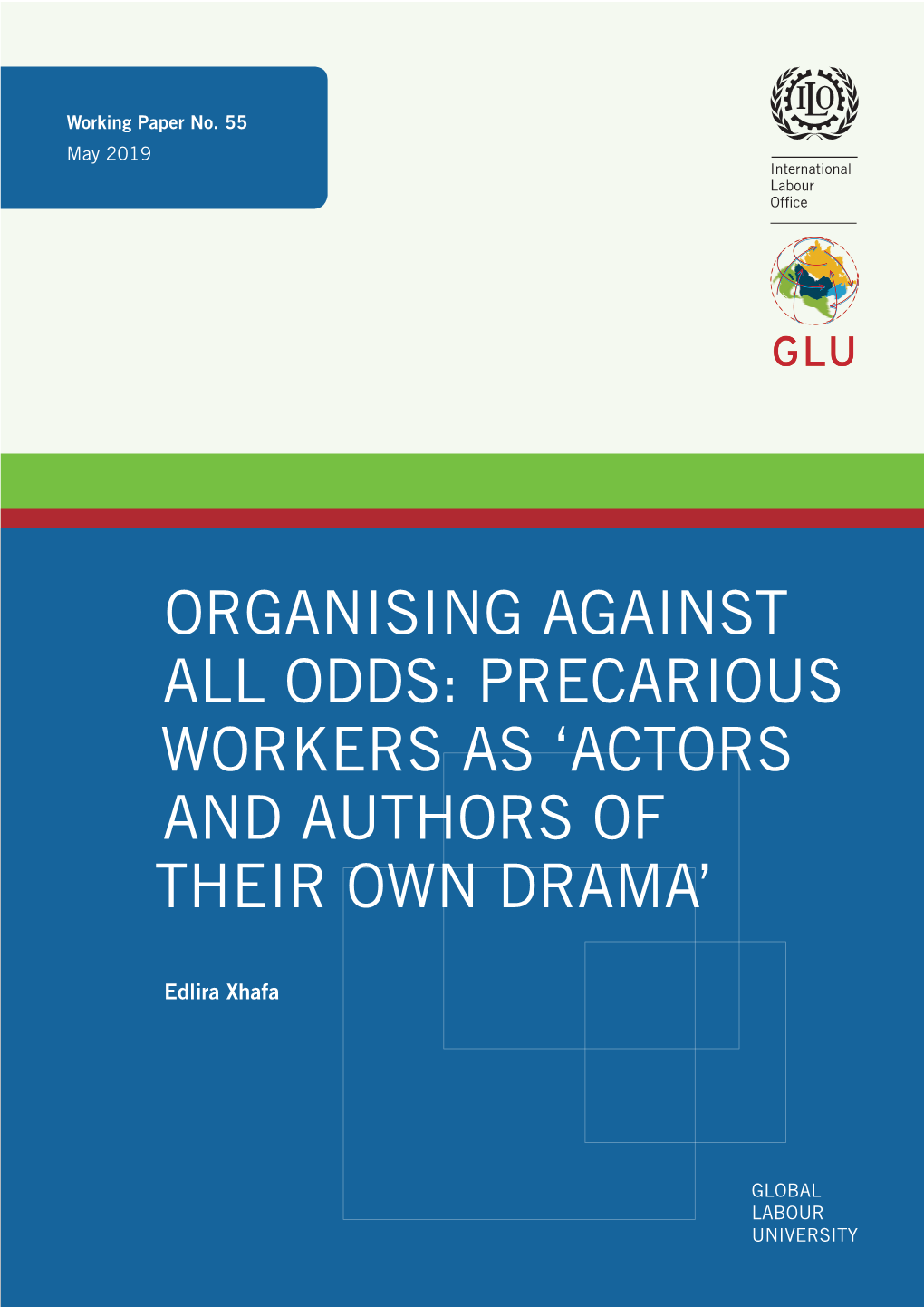Organising Against All Odds: Precarious Workers As ‘Actors and Authors of Their Own Drama’