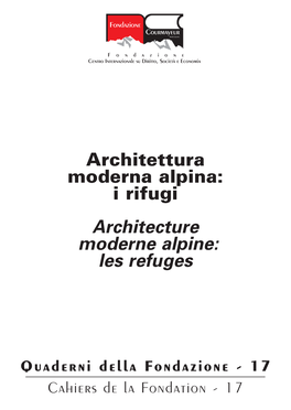 I Rifugi Architecture Moderne Alpine: Les Refuges