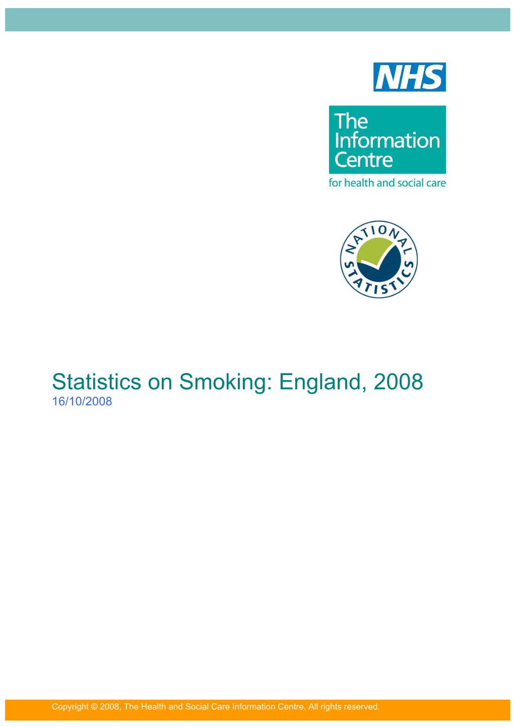 Statistics on Smoking: England, 2008 16/10/2008