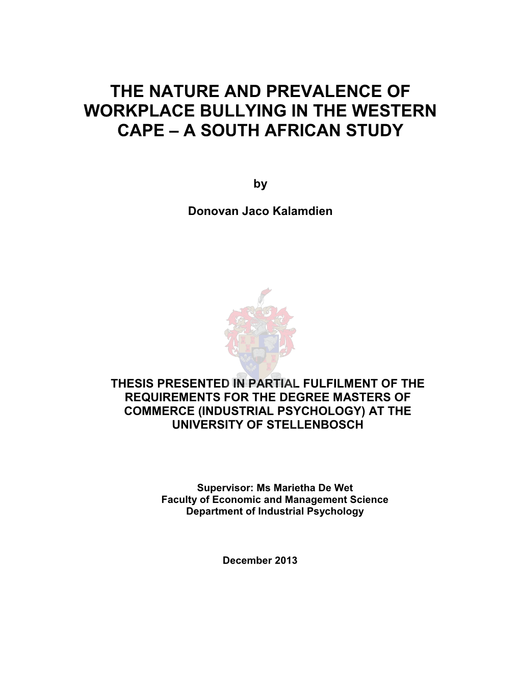 The Nature and Prevalence of Workplace Bullying in the Western Cape – a South African Study