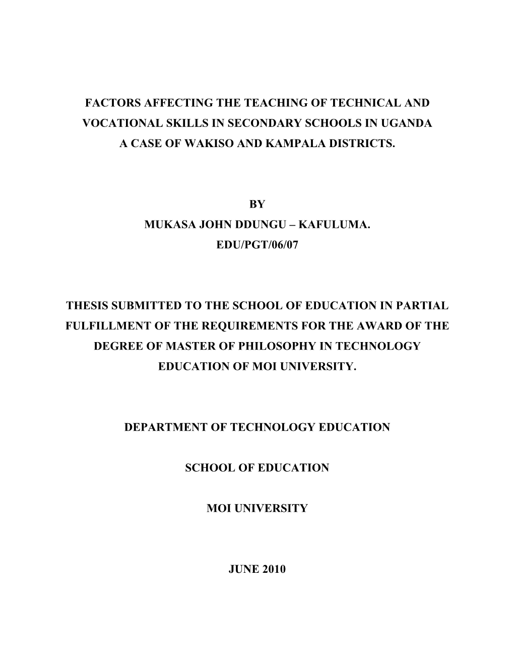 Factors Affecting the Teaching of Technical and Vocational Skills in Secondary Schools in Uganda a Case of Wakiso and Kampala Districts