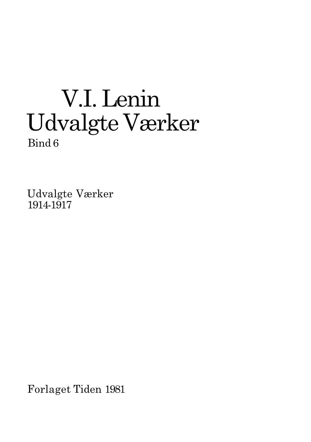 V.I. Lenin Udvalgte Værker Bind 6