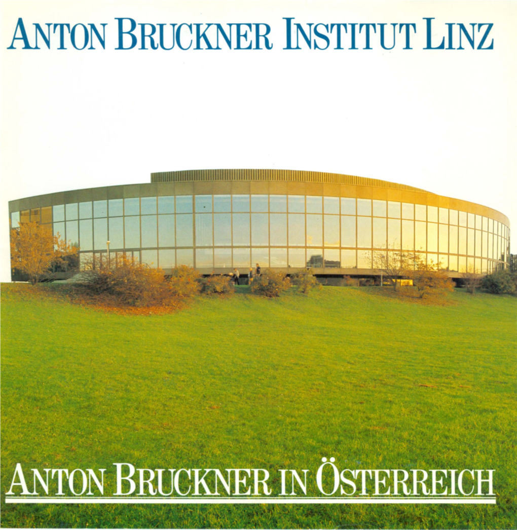 ANTON BRUCKNER INSTITUT LINZ ANTON BRUCKNER in OSTERREICH Brucknerstatten - Brucknerzentren