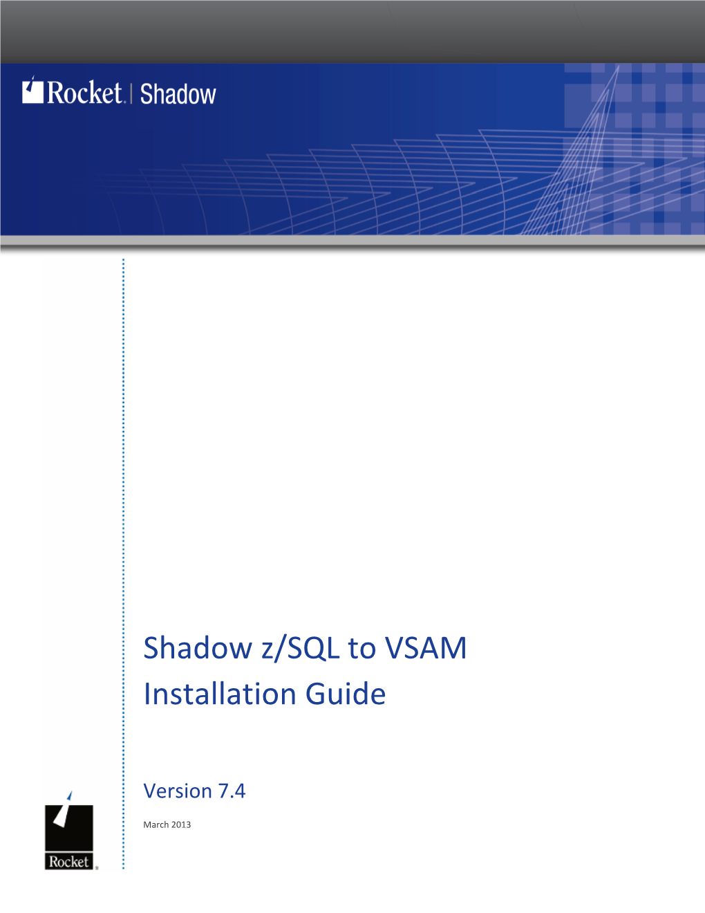 Shadow Z/SQL to VSAM Installation Guide
