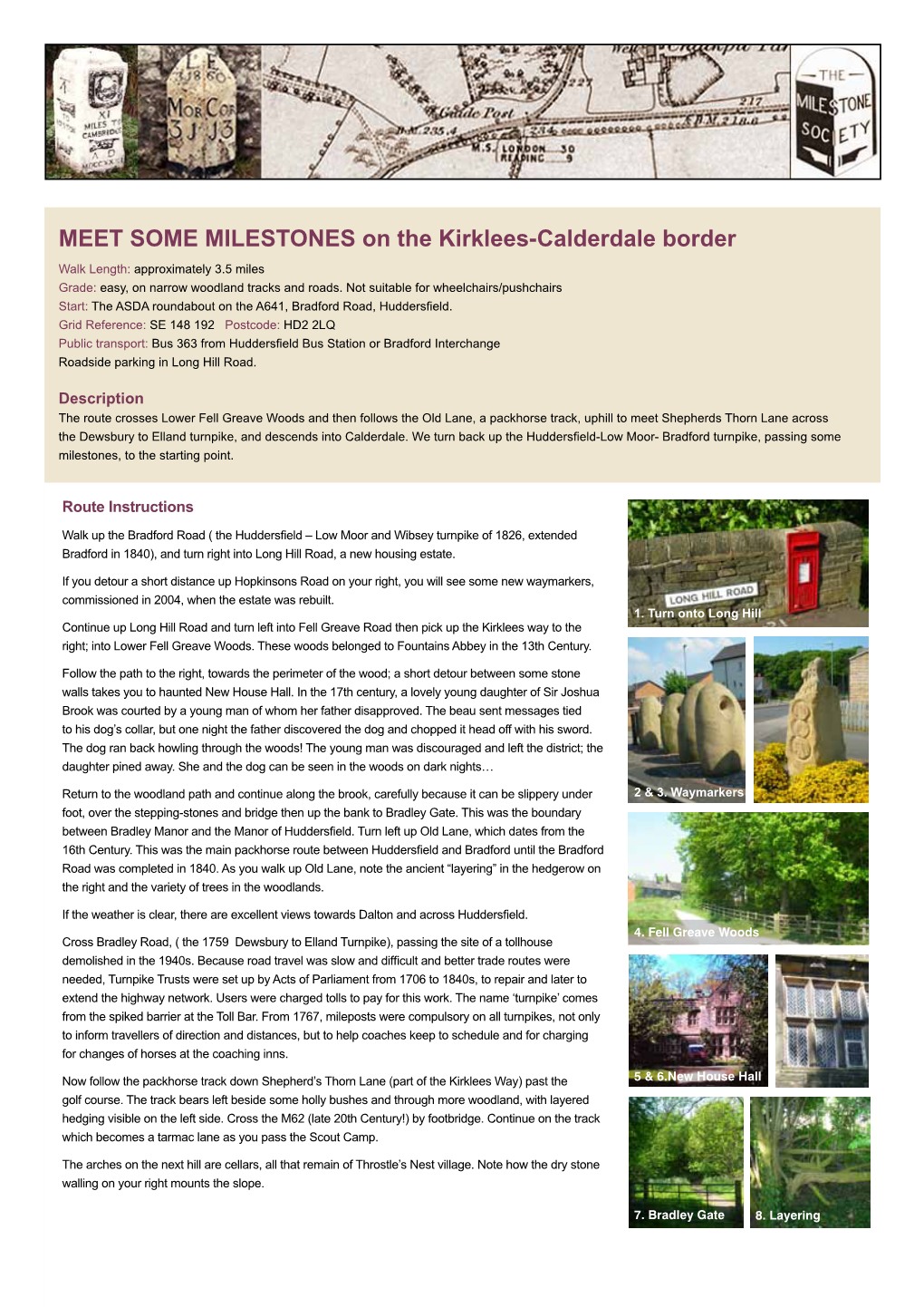 MEET SOME MILESTONES on the Kirklees-Calderdale Border Walk Length: Approximately 3.5 Miles Grade: Easy, on Narrow Woodland Tracks and Roads