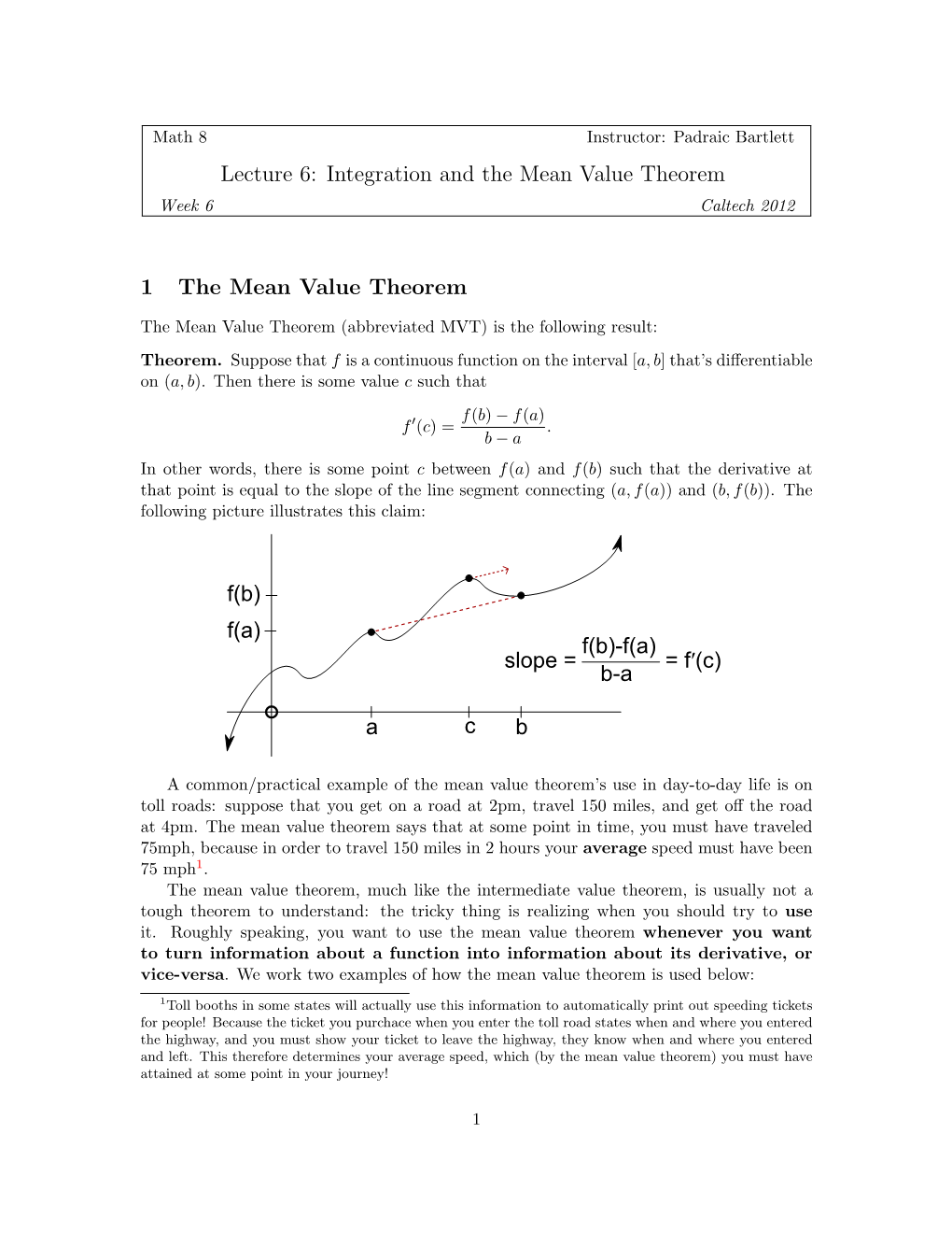 Lecture 6: Integration and the Mean Value Theorem 1 the Mean Value