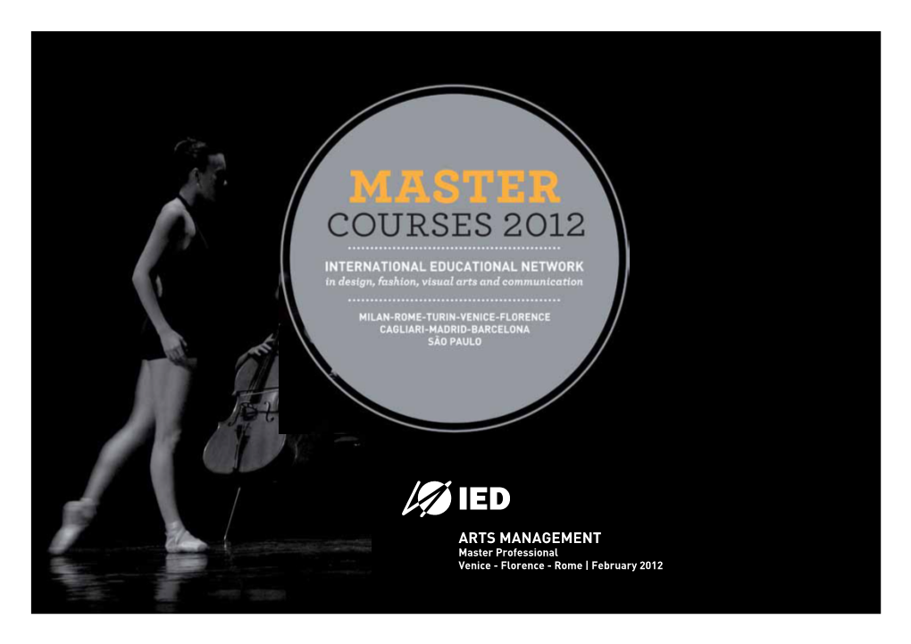 ARTS MANAGEMENT Master Professional Venice - Florence - Rome | February 2012 Culture Is an Investment