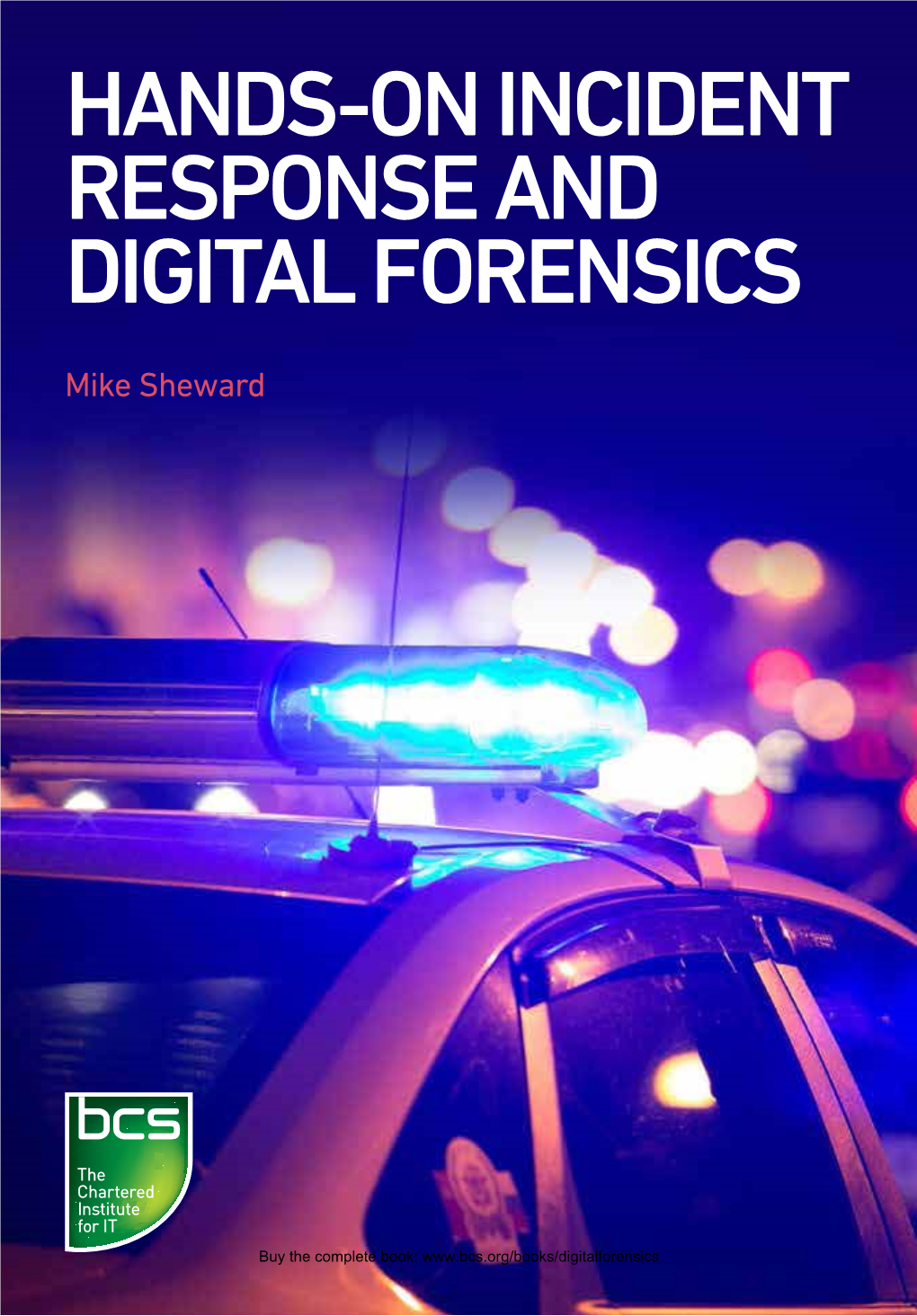 Buy the Complete Book: Buy the Complete Book: HANDS-ON INCIDENT RESPONSE and DIGITAL FORENSICS