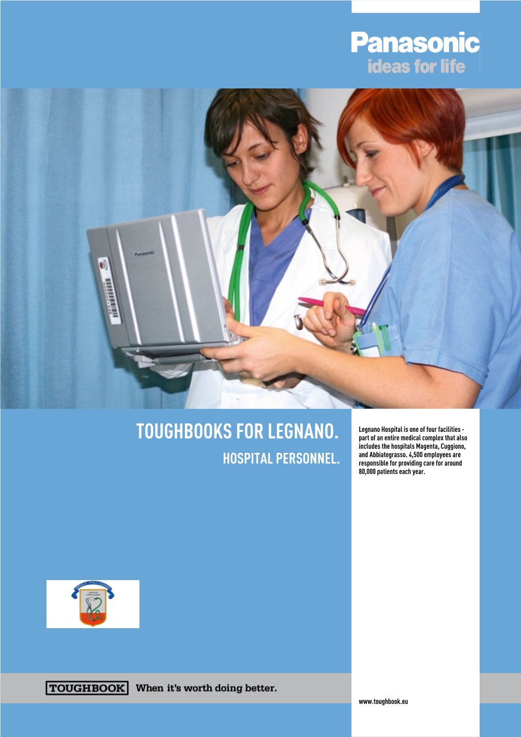 TOUGHBOOKS for LEGNANO. Part of an Entire Medical Complex That Also Includes the Hospitals Magenta, Cuggiono, and Abbiategrasso