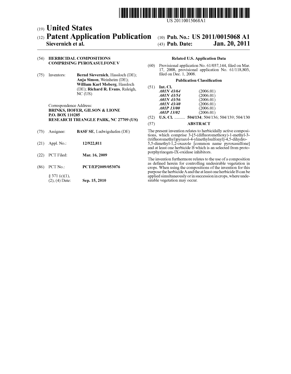 (12) Patent Application Publication (10) Pub. No.: US 2011/0015068 A1 Sievernich Et Al