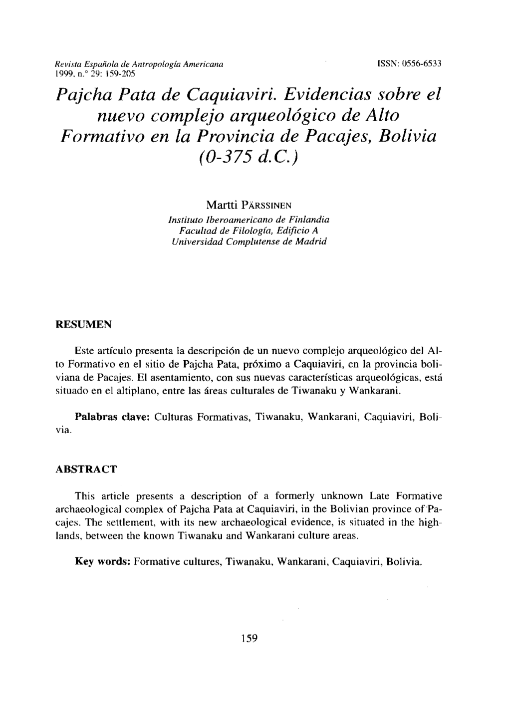 Pajcha Pata De Caquiaviri. Evidencias Sobre El Nuevo Complejo Arqueológico De Alto Formativo En La Provincia De Pacajes, Bolivia (0-3 75 D.C.)