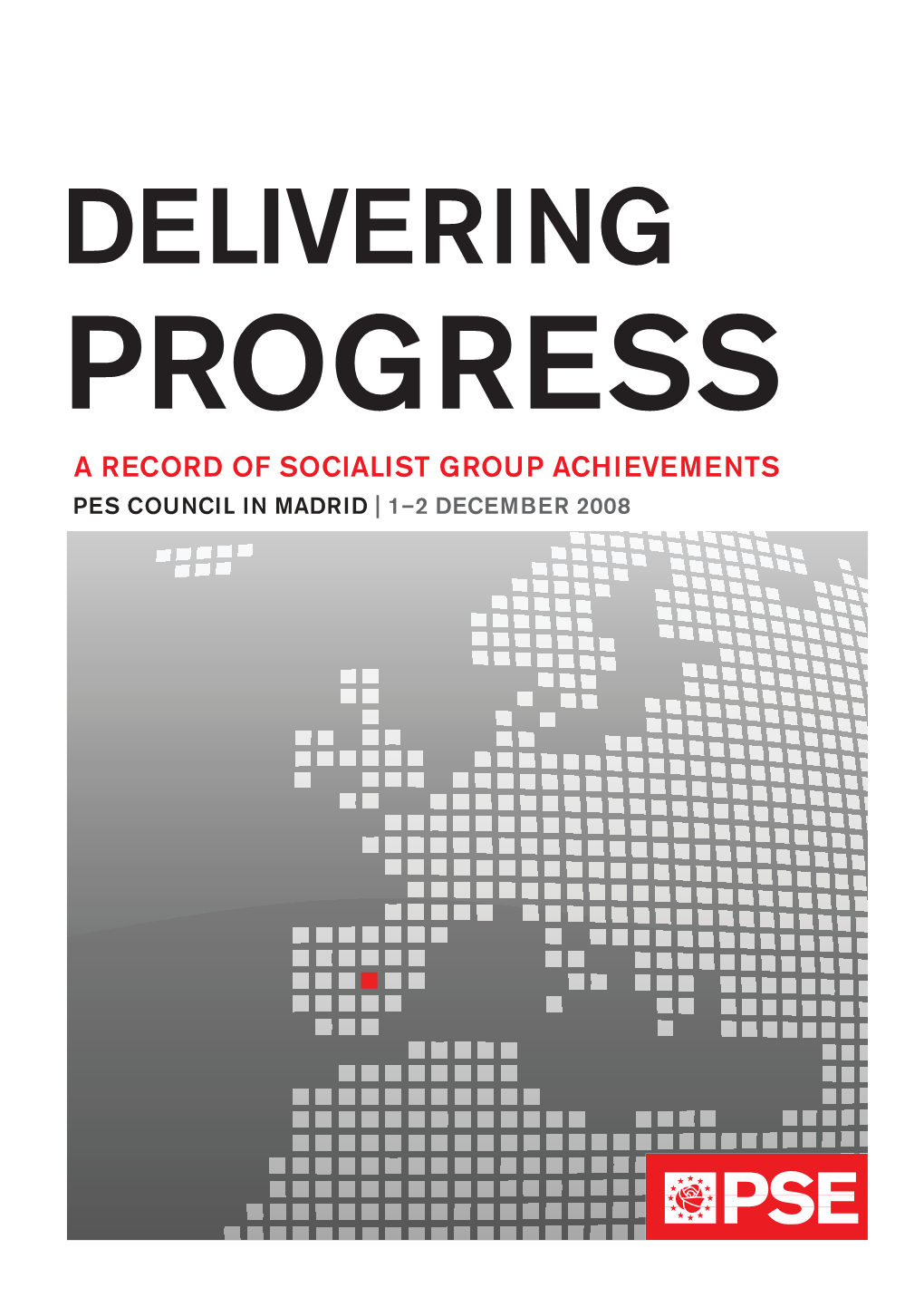 A Record of Socialist Group Achievements Pes Council in Madrid | 1–2 December 2008