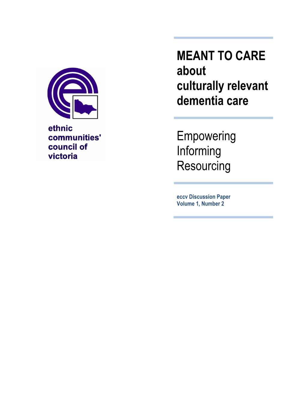 Discussion Paper: Meant to Care About Culturally Relevant Dementia