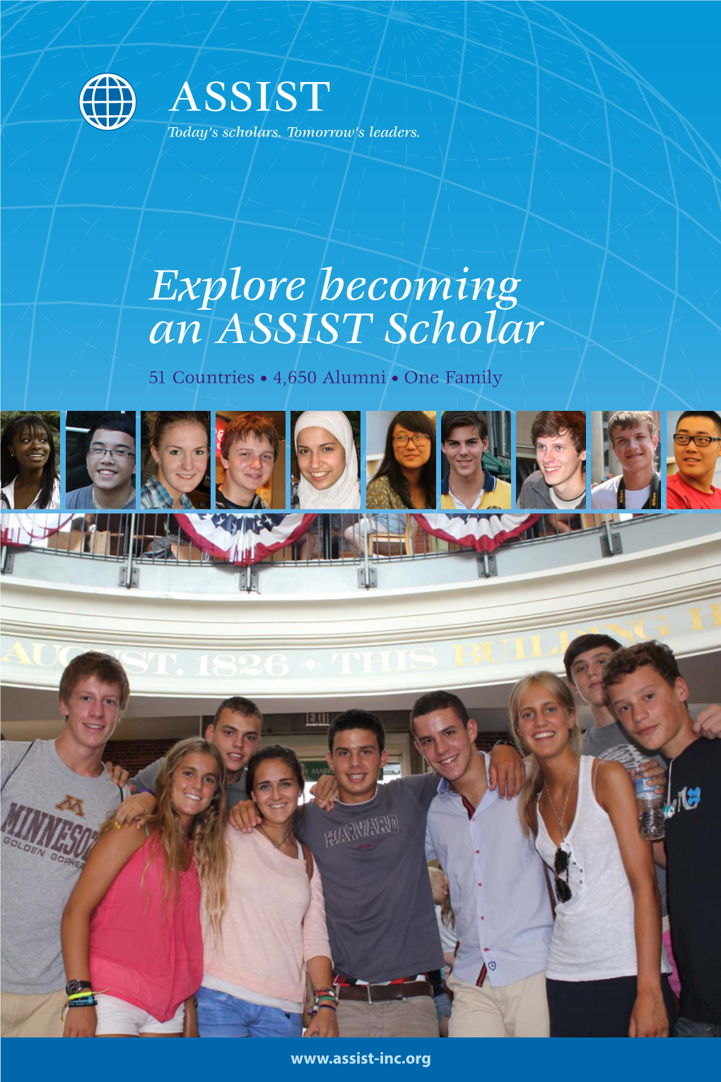 Explore Becoming an ASSIST Scholar 51 Countries • 4,650 Alumni • One Family