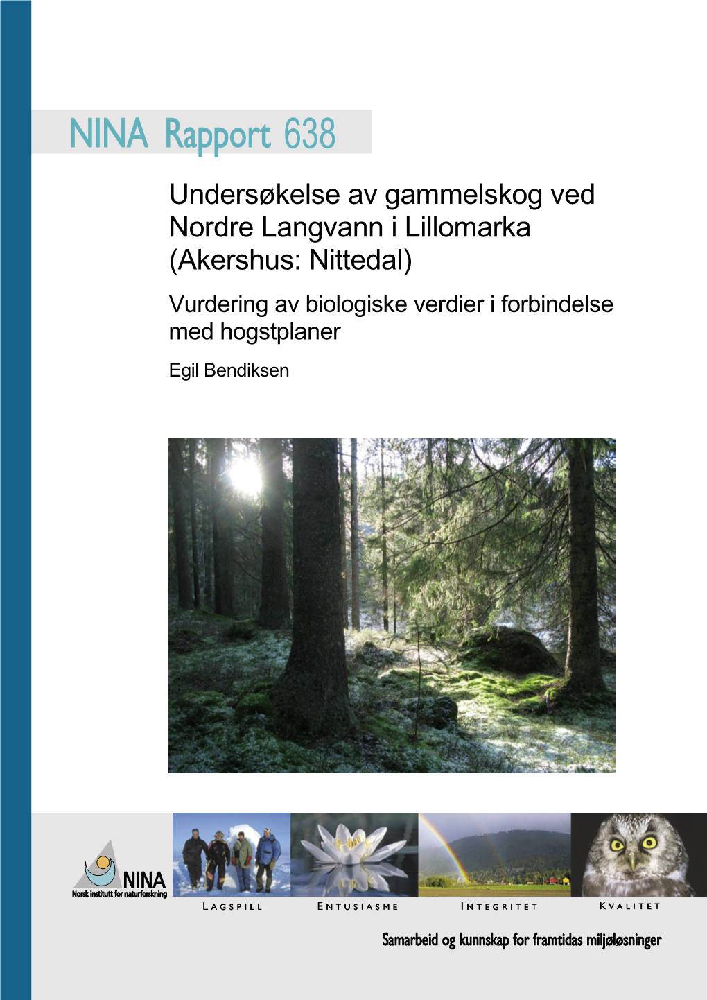 Undersøkelse Av Gammelskog Ved Nordre Langvann I Lillomarka (Akershus: Nittedal)