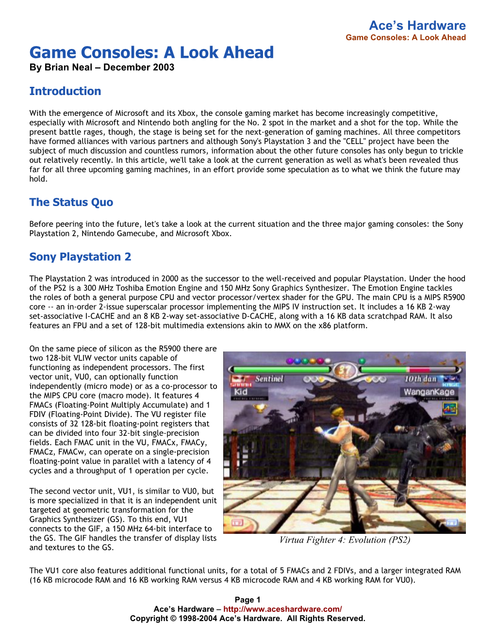 Game Consoles: a Look Ahead Game Consoles: a Look Ahead by Brian Neal – December 2003