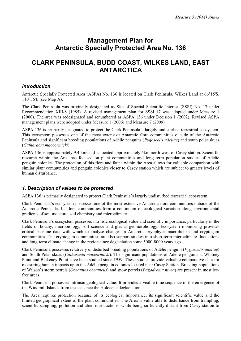 Management Plan for Antarctic Specially Protected Area No. 136 CLARK PENINSULA, BUDD COAST, WILKES LAND, EAST ANTARCTICA