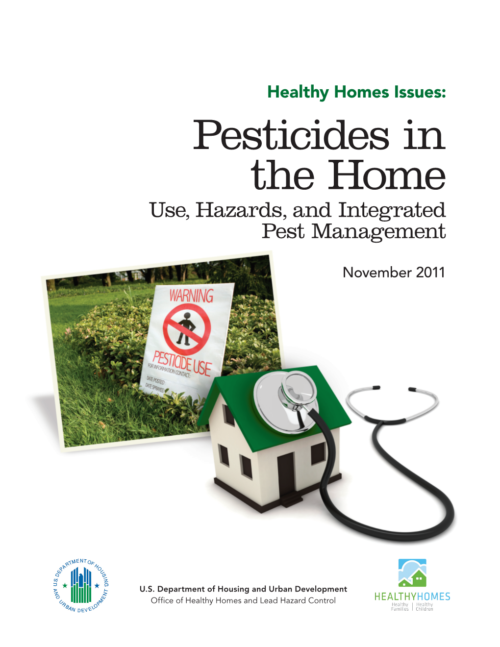 Pesticides in the Home Use, Hazards, and Integrated Pest Management