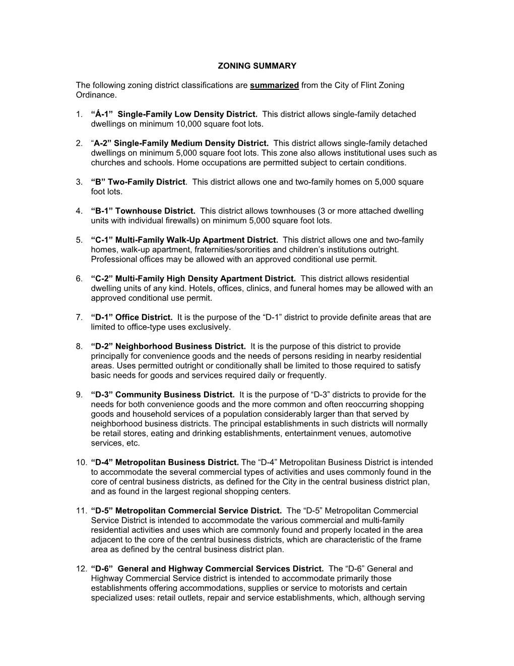 ZONING SUMMARY the Following Zoning District Classifications Are Summarized from the City of Flint Zoning Ordinance. 1. “Á-1