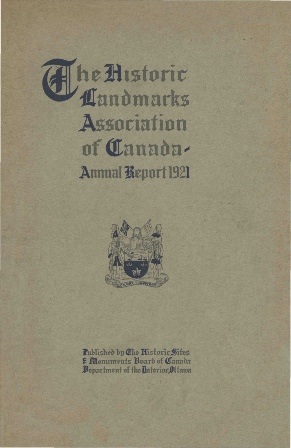 £ He Historic ^S^Iûnnomarks Association of Canada' Annual Leuortl92l