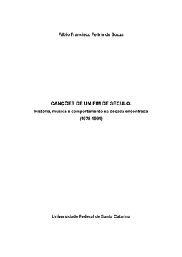 CANÇÕES DE UM FIM DE SÉCULO: História, Música E Comportamento Na Década Encontrada (1978-1991)