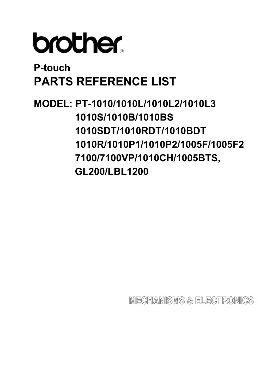 Model: Pt-1010/1010L/1010L2/1010L3 1010S/1010B/1010Bs 1010Sdt/1010Rdt/1010Bdt 1010R/1010P1/1010P2/1005F/1005F2 7100/7100Vp/1010Ch/1005Bts, Gl200/Lbl1200