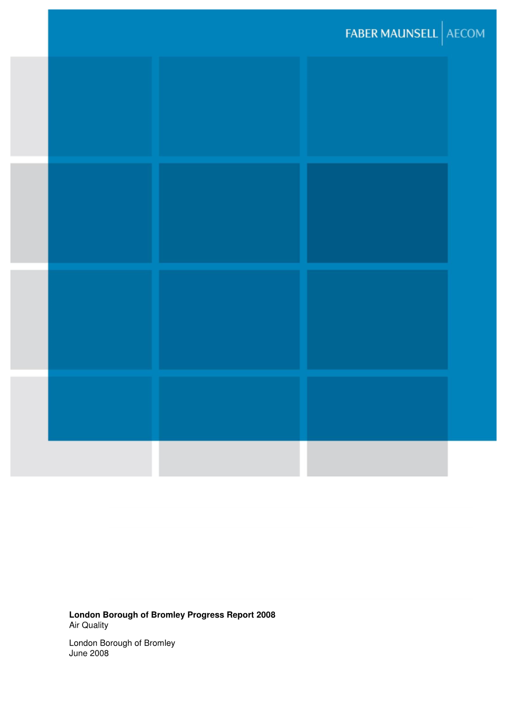 London Borough of Bromley Progress Report 2008 Air Quality London