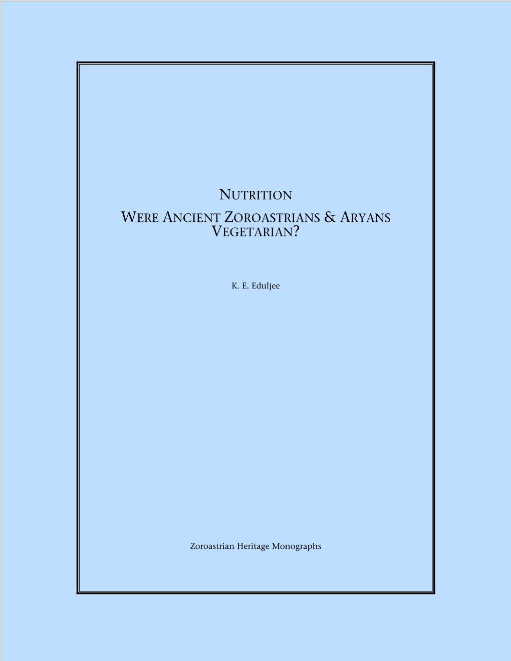 Nutrition Were Ancient Zoroastrians & Aryans Vegetarian?