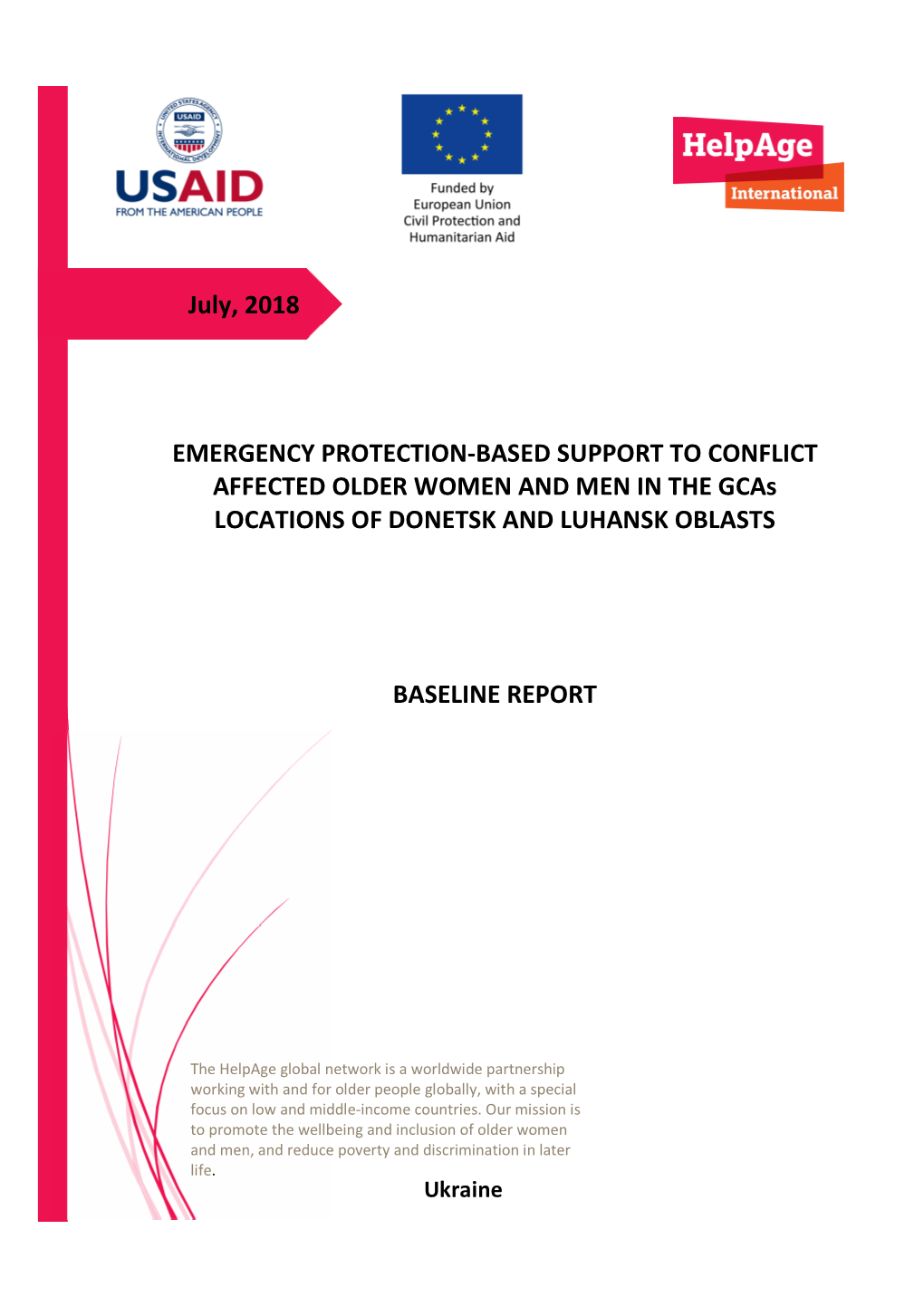 July, 2018 EMERGENCY PROTECTION-BASED SUPPORT to CONFLICT AFFECTED OLDER WOMEN and MEN in the Gcas LOCATIONS of DONETSK and LUHA