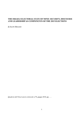 THE ISRAELI ELECTORAL STATE of MIND: SECURITY, DISCOURSE and LEADERSHIP AS COMPONENTS of the 2015 ELECTIONS Di ALON HELLED