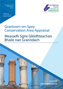 Grantown-On-Spey Conservation Area Appraisal Measadh Sgìre Glèidhteachais Bhaile Nan Granndach