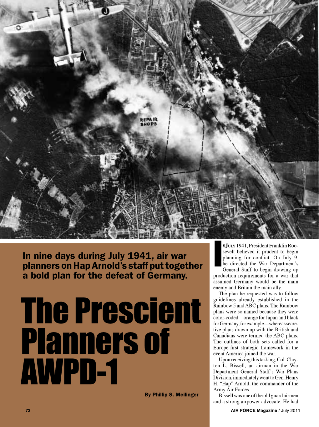 The Prescient Planners of AWPD-1 I