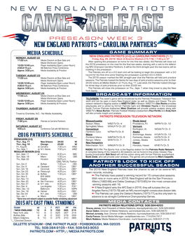 NEW ENGLAND PATRIOTS at CAROLINA PANTHERS MEDIA SCHEDULE GAME SUMMARY NEW ENGLAND PATRIOTS (2-0) at CAROLINA PANTHERS (1-1) MONDAY, AUGUST 22 Friday, Aug