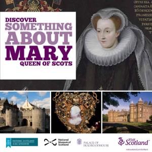 Discover Something About Mary, Queen of Scots CONTENTS Betrothal to England