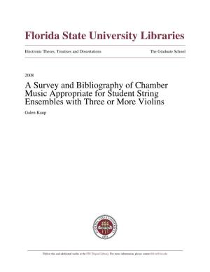 A Survey and Bibliography of Chamber Music Appropriate for Student String Ensembles with Three Or More Violins Galen Kaup