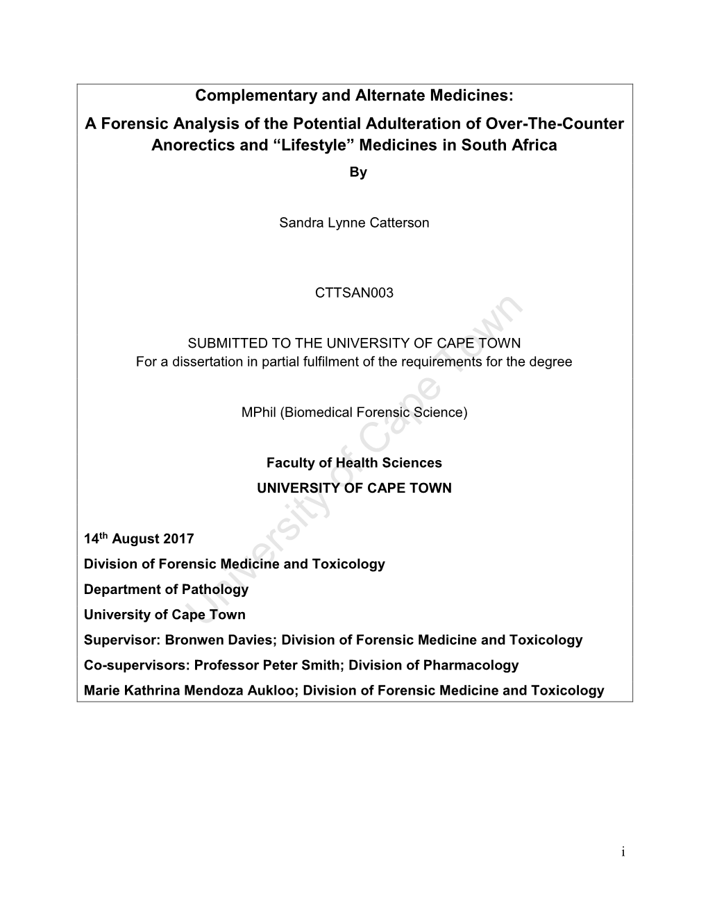 UNIVERSITY of CAPE TOWN for a Dissertation in Partial Fulfilment of the Requirements for the Degree Town Mphil (Biomedical Forensic Science)