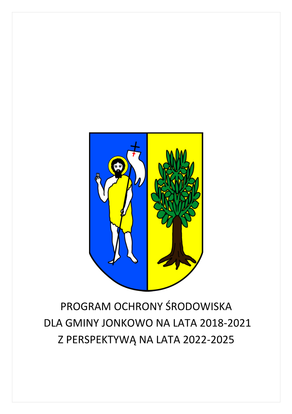 Program Ochrony Środowiska Dla Gminy Jonkowo Na Lata 2018-2021 Z Perspektywą Na Lata 2022-2025