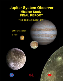 Jupiter System Observer Mission Study: FINAL REPORT Task Order #NMO710851