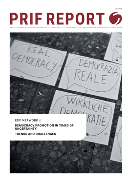 Democracy Promotion in Times of Uncertainty. Trends and Challenges