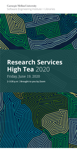 Research Services High Tea 2020 Friday, June 19, 2020