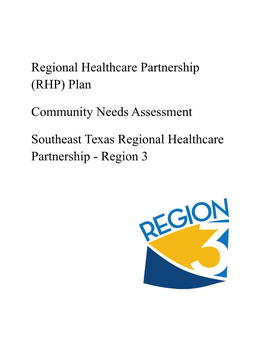 (RHP) Plan Community Needs Assessment Southeast Texas Regional Healthcare Partnership