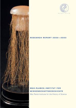 Max Planck Institute for the History of Science RESEARCH REPORT 2002—2003