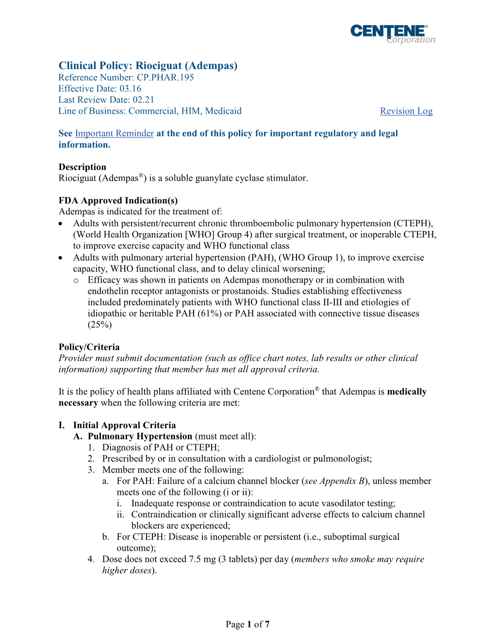 Adempas) Reference Number: CP.PHAR.195 Effective Date: 03.16 Last Review Date: 02.21 Line of Business: Commercial, HIM, Medicaid Revision Log