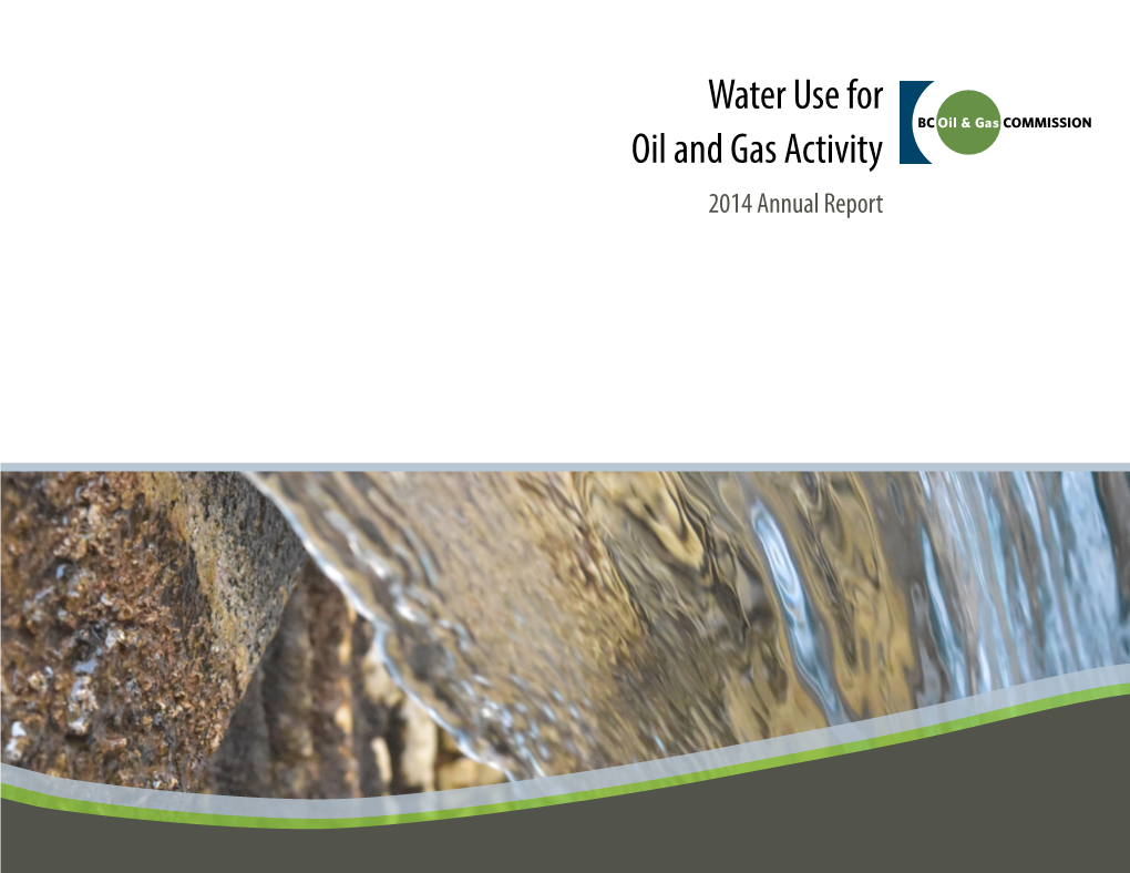 Water Use for Oil and Gas Activity 2014 Annual Report PURPOSE