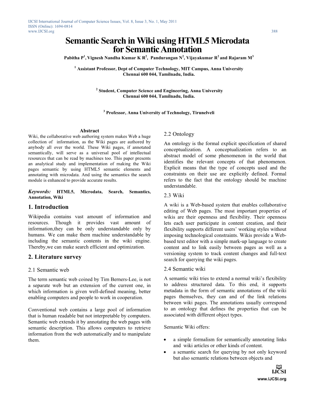 Semantic Search in Wiki Using HTML5 Microdata for Semantic Annotation Pabitha P1, Vignesh Nandha Kumar K R2, Pandurangan N2, Vijayakumar R2 and Rajaram M3