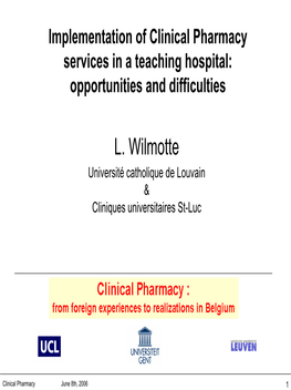 Implementation of Clinical Pharmacy Services in a Teaching Hospital: Opportunities and Difficulties